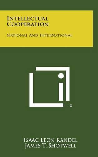 Intellectual Cooperation: National and International