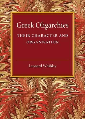 Cover image for Greek Oligarchies: Their Character and Organisation