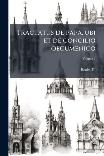 Cover image for Tractatus de Papa, Ubi Et de Concilio Oecumenico V.2