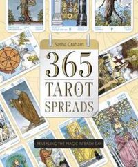 Cover image for 365 Tarot Spreads: Revealing the Magic in Each Day