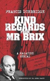 Cover image for Kind Regards From Mr Brix