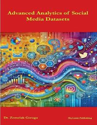 Cover image for Advanced Analytics of Social Media Datasets