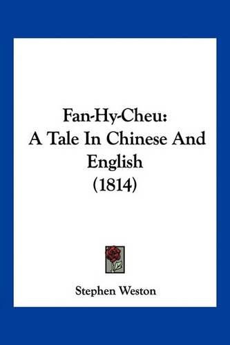 Fan-Hy-Cheu: A Tale in Chinese and English (1814)