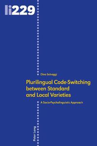 Cover image for Plurilingual Code-Switching between Standard and Local Varieties: A Socio-Psycholinguistic Approach