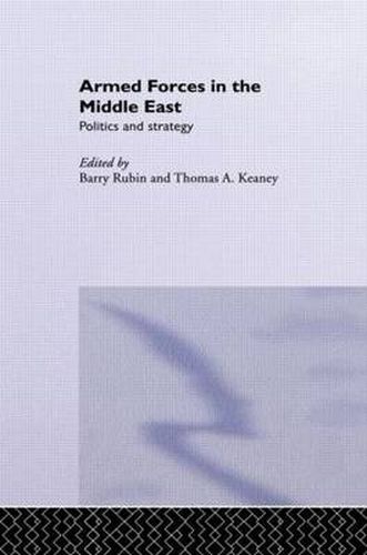 Cover image for Armed Forces in the Middle East: Politics and Strategy