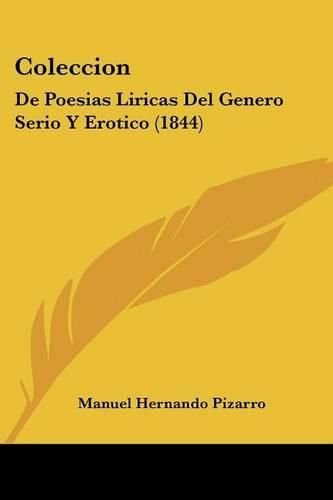 Cover image for Coleccion: de Poesias Liricas del Genero Serio y Erotico (1844)