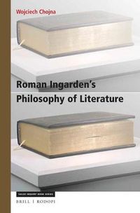 Cover image for Roman Ingarden's Philosophy of Literature: A Phenomenological Account