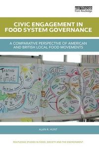Cover image for Civic Engagement in Food System Governance: A comparative perspective of American and British local food movements