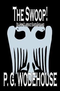 Cover image for The Swoop! by P. G. Wodehouse, Fiction, Literary