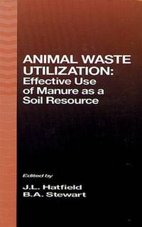 Cover image for Animal Waste Utilization: Effective Use of Manure as a Soil Resource