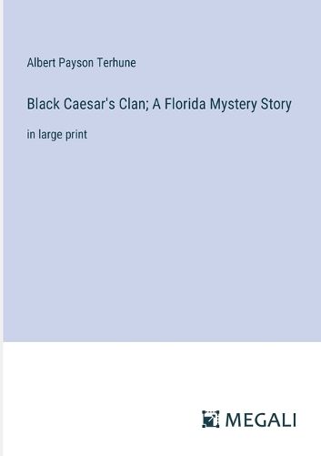 Cover image for Black Caesar's Clan; A Florida Mystery Story