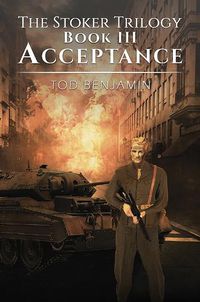 Cover image for The Stoker Trilogy, Book III - Acceptance