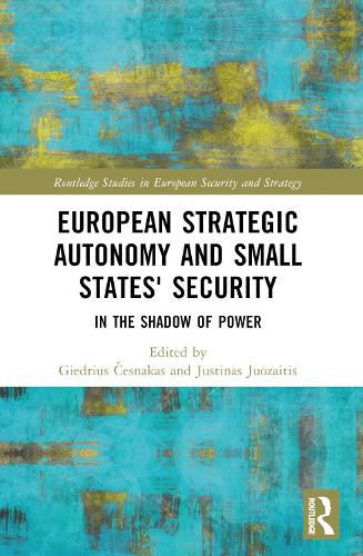 European Strategic Autonomy and Small States' Security