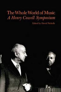 Cover image for Whole World of Music: A Henry Cowell Symposium