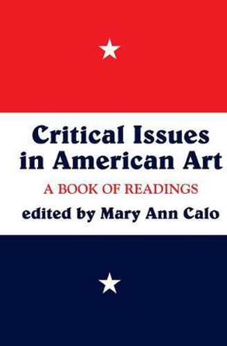 Cover image for Critical Issues In American Art: A Book Of Readings