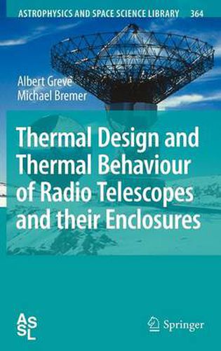 Thermal Design and Thermal Behaviour of Radio Telescopes and their Enclosures