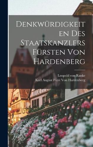 Cover image for Denkwuerdigkeiten des Staatskanzlers Fuersten von Hardenberg