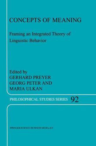 Concepts of Meaning: Framing an Integrated Theory of Linguistic Behavior