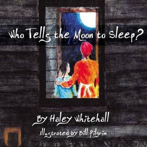 Cover image for Who Tells the Moon to Sleep?