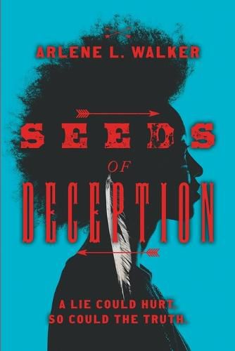 Cover image for Seeds of Deception: A lie could hurt. So could the truth.