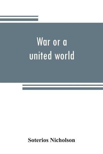 Cover image for War or a united world