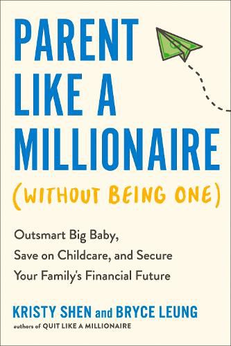 Cover image for Parent Like a Millionaire (Without Being One)