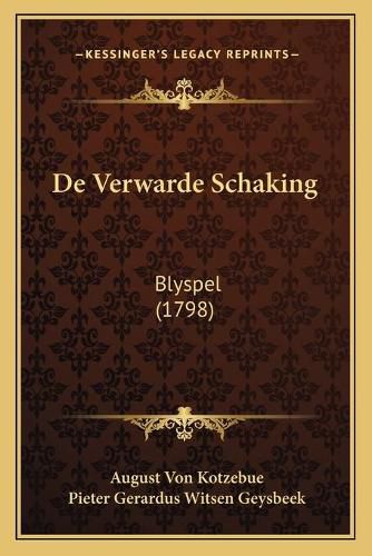 de Verwarde Schaking: Blyspel (1798)