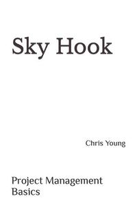 Cover image for Sky Hook: Project Management Basics