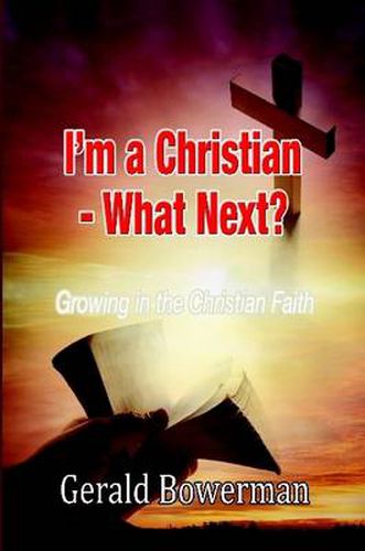 Cover image for I'm A Christian - What Next?