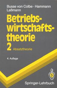 Cover image for Betriebswirtschaftstheorie: Absatztheorie