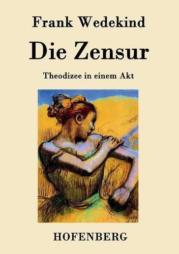 Cover image for Die Zensur: Theodizee in einem Akt