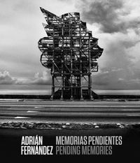 Cover image for Adrian Fernandez: Memorias pendientes / Pending Memories