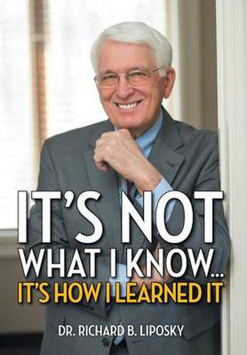 Cover image for It's Not What I Know...It's How I Learned It