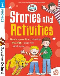 Cover image for Read with Oxford: Stage 1: Biff, Chip and Kipper: Stories and Activities: Phonics practice, colouring, puzzles, bingo fun and more