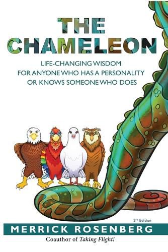 Cover image for The Chameleon: Life-Changing Wisdom for Anyone Who Has a Personality or Knows Someone Who Does