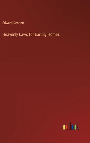 Cover image for Heavenly Laws for Earthly Homes