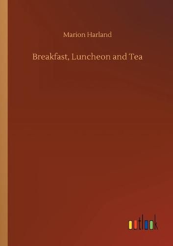 Cover image for Breakfast, Luncheon and Tea