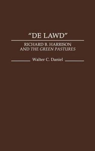 De Lawd: Richard B. Harrison and the Green Pastures