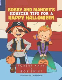 Cover image for Bobby and Mandee's Monster Tips for a Happy Halloween