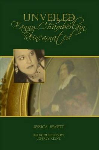 Cover image for Unveiled: Fanny Chamberlain Reincarnated