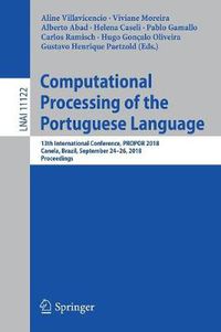 Cover image for Computational Processing of the Portuguese Language: 13th International Conference, PROPOR 2018, Canela, Brazil, September 24-26, 2018, Proceedings