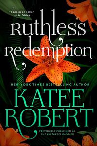 Cover image for Ruthless Redemption (Previously Published as the Bastard's Bargain)