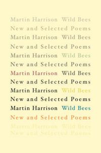 Cover image for Wild Bees: New and Selected Poems