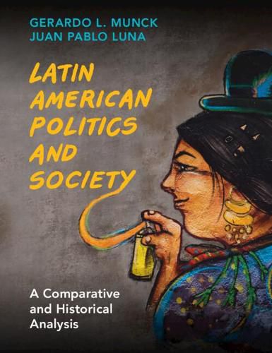 Cover image for Latin American Politics and Society: A Comparative and Historical Analysis