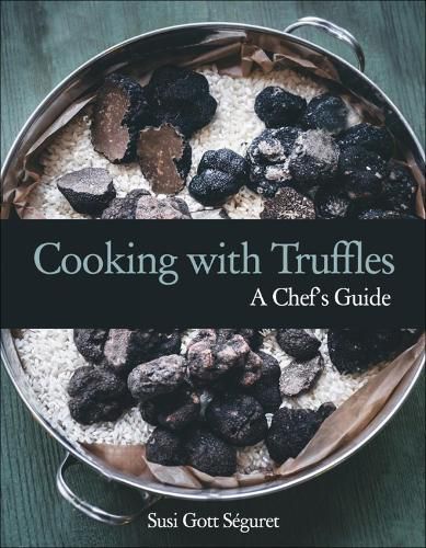 Cover image for Cooking With Truffles: A Chef's Guide