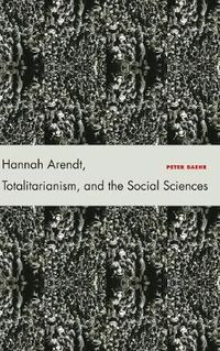 Cover image for Hannah Arendt, Totalitarianism, and the Social Sciences