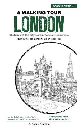 Cover image for A Walking Tour London: Sketches of the City's Architectural Treasures