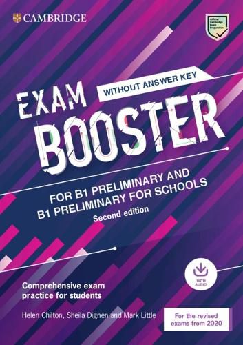 Cover image for Exam Booster for B1 Preliminary and B1 Preliminary for Schools without Answer Key with Audio for the Revised 2020 Exams: Comprehensive Exam Practice for Students