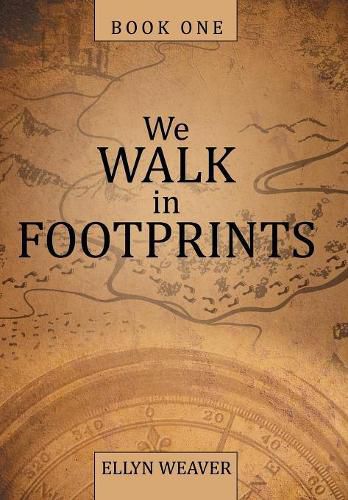 We Walk in Footprints: Book One