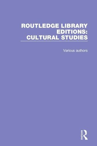 Cover image for Routledge Library Editions: Cultural Studies